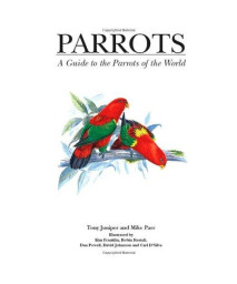 Parrots: A Guide to Parrots of the World (Boswell's Correspondence;7;yale Ed.of)