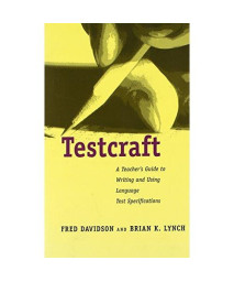 Testcraft: A Teacher`s Guide to Writing and Using Language Test Specifications
