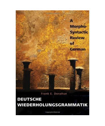 Deutsche Wiederholungsgrammatik: A Morpho-Syntactic Review of German