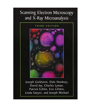 Scanning Electron Microscopy and X-ray Microanalysis: Third Edition