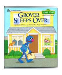 Grover Sleeps Over (Sesame Street, A Growing Up Book) (A Golden Book) (featuring Jim Henson's Sesame Street Muppets)