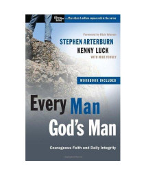 Every Man, God's Man: Every Man's Guide to...Courageous Faith and Daily Integrity (The Every Man Series)