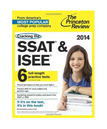 Cracking the SSAT & ISEE: 6 full-length practice tests, 2014 Edition