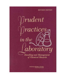 Prudent Practices in the Laboratory: Handling and Management of Chemical Hazards, Updated Version