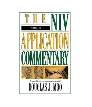 Romans: The NIV Application Commentary: From Biblical Text to Contemporary Life