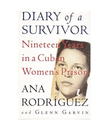 Diary of a Survivor: Nineteen Years in a Cuban Women's Prison