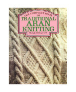The Complete Book of Traditional Aran Knitting
