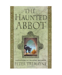 The Haunted Abbot: A Mystery of Ancient Ireland (Sister Fidelma)