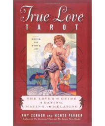 The True Love Tarot: Secrets of Dating, Mating and Relating      (Hardcover)