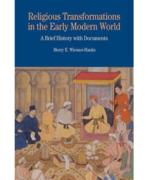 Religious Transformations in the Early Modern World: A Brief History with Documents (Bedford Series in History and Culture)      (Paperback)