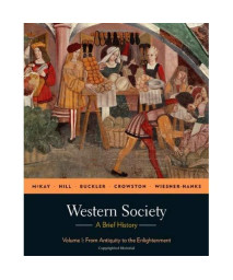 Western Society: A Brief History, Volume 1: From Antiquity to Enlightenment