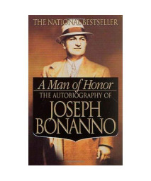 A Man of Honor: The Autobiography of Joseph Bonanno
