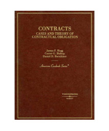 Contracts: Cases and Theory of Contractual Obligation (American Casebooks) (American Casebook Series)