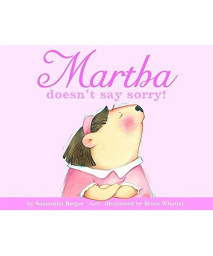 Martha doesn't say sorry!