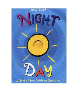 Night/Day: A Book of Eye-Catching Opposites