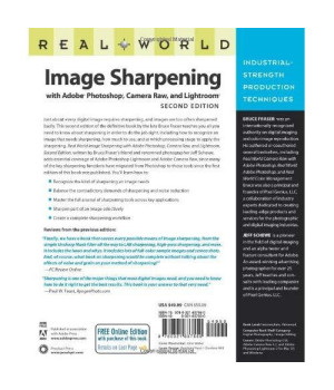 Real World Image Sharpening with Adobe Photoshop, Camera Raw, and Lightroom (2nd Edition)