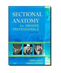Sectional Anatomy for Imaging Professionals, 2e