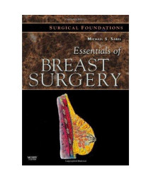 Essentials of Breast Surgery: A Volume in the Surgical Foundations Series, 1e