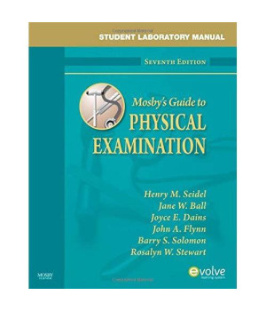 Student Laboratory Manual for Mosby's Guide to Physical Examination, 7e (Mosby's Guide to Physical Examination Student Workbook)