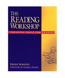 The Reading Workshop: Creating Space for Readers