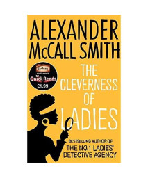 The Cleverness of Ladies. by Alexander McCall Smith