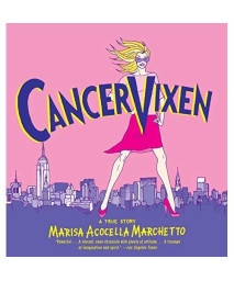 Cancer Vixen: A True Story (Pantheon Graphic Library)