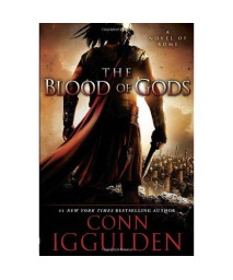 The Blood of Gods: A Novel of Rome (Emperor)