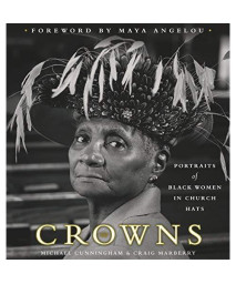 Crowns: Portraits of Black Women in Church Hats