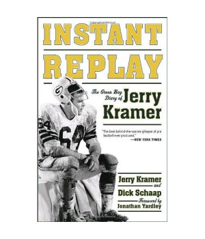 Instant Replay: The Green Bay Diary of Jerry Kramer