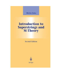 Introduction to Superstrings and M-Theory (Graduate Texts in Contemporary Physics)