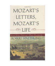 Mozart's Letters, Mozart's Life: Selected Letters