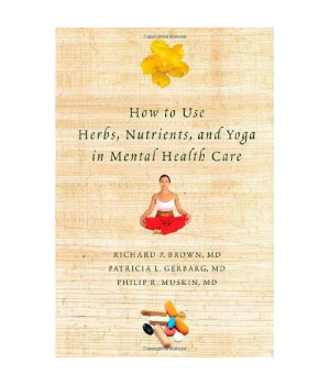 How to Use Herbs, Nutrients, and Yoga in Mental Health Care