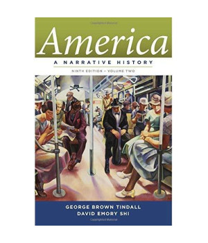 America: A Narrative History (Ninth Edition) (Vol. 2)
