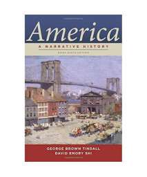 America: A Narrative History, 9th Edition