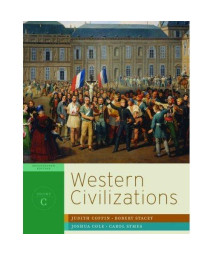 Western Civilizations: Their History & Their Culture (Seventeenth Edition)  (Vol. C)