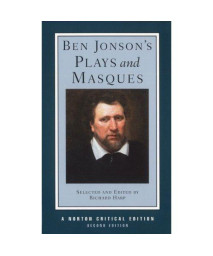 Ben Jonson's Plays and Masques (Second Edition)  (Norton Critical Editions)