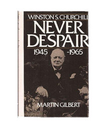 8: Winston S. Churchill: Never Despair, 1945-1965