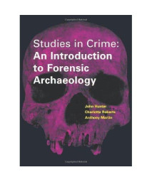 Studies in Crime: An Introduction to Forensic Archaeology (Batsford)
