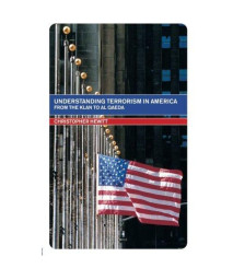 Understanding Terrorism in America (Extremism and Democracy)