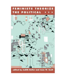 Feminists Theorize the Political