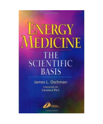 Energy Medicine: The Scientific Basis