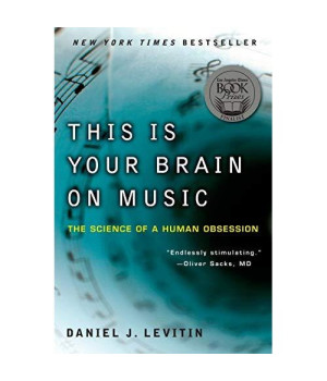 This Is Your Brain on Music: The Science of a Human Obsession