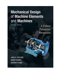 Mechanical Design of Machine Elements and Machines: A Failure Prevention Perspective