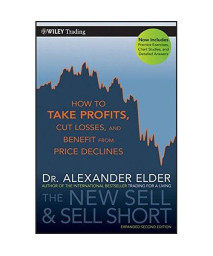 The New Sell and Sell Short: How To Take Profits, Cut Losses, and Benefit From Price Declines