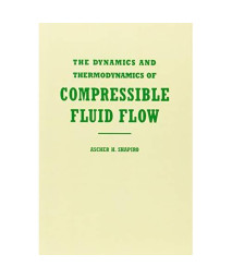 The Dynamics and Thermodynamics of Compressible Fluid Flow,  Vol. 1