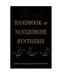 Handbook of Nucleoside Synthesis
