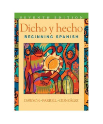 Dicho y hecho: Beginning Spanish 7th Edition (English and Spanish Edition)
