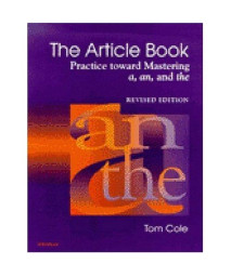 The Article Book: Practice toward Mastering a, an, and the