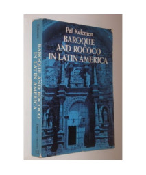 Baroque and Rococo in Latin America, Vol. 1: Text