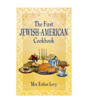 The First Jewish-American Cookbook (Jewish, Judaism)